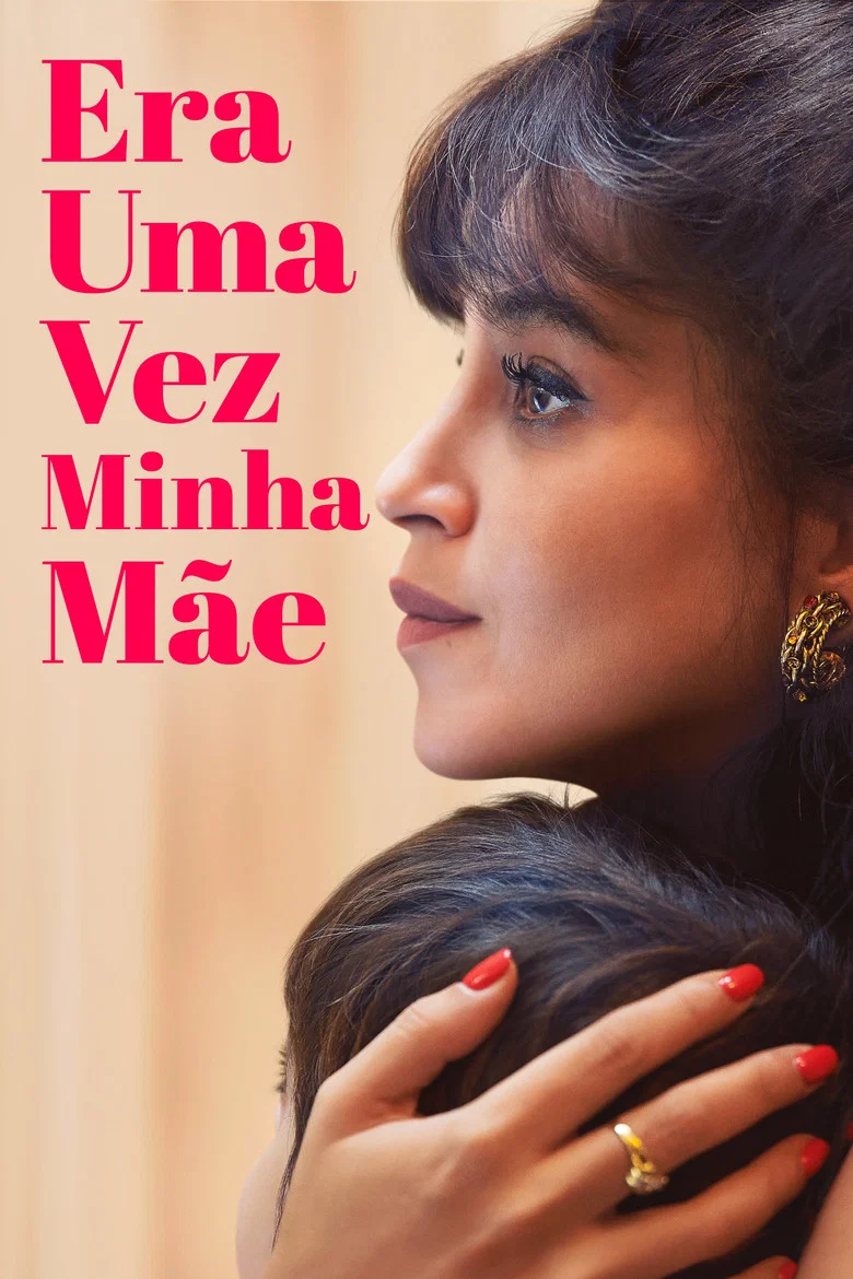 Era Uma Vez Minha Mae - 2026